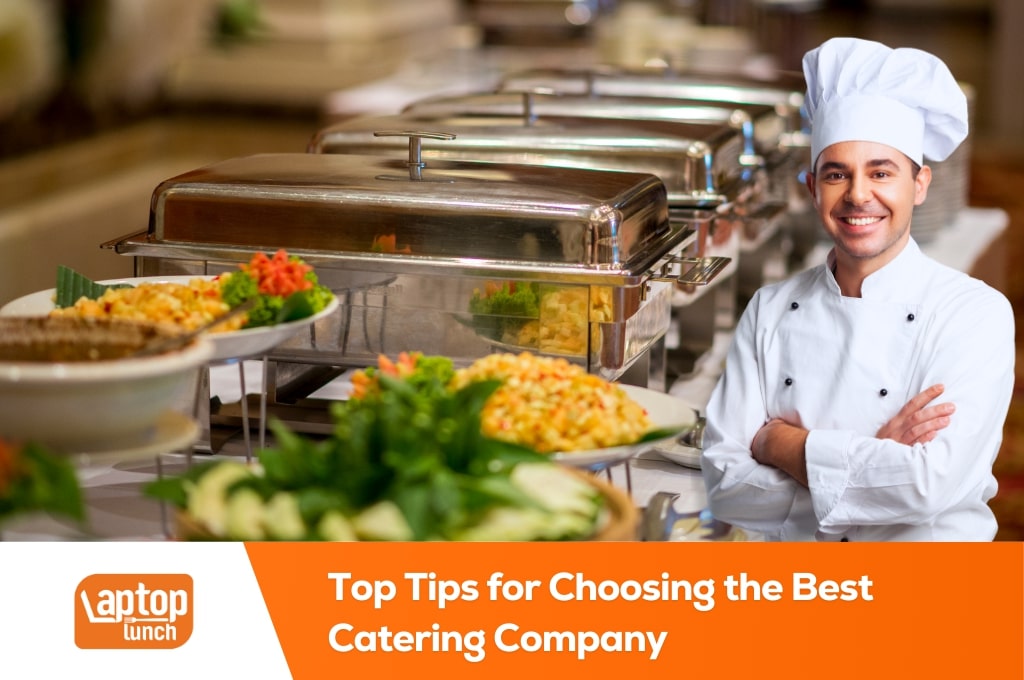 Tips for choosing the best catering company in dubai